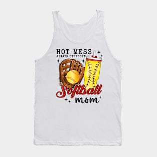 Hot Mess Always Stressed Softball Mom Tank Top